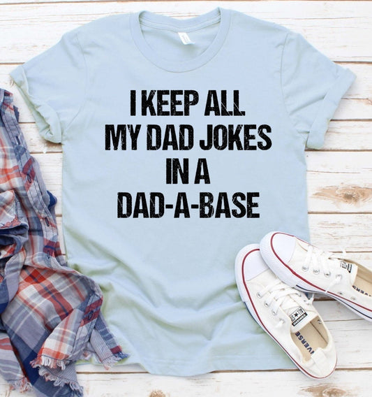 I Keep Dad A Base Bad Jokes Funny Father&#39;s Day Daddy Father Shirt Novelty T-shirt Tee