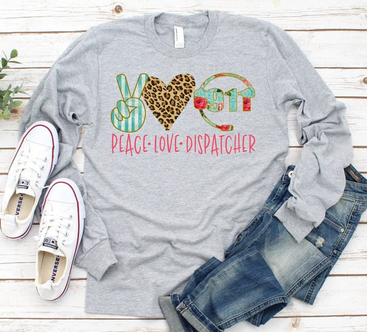 Peace Love Dispatcher Floral Dispatch Novelty Long Sleeve Shirt