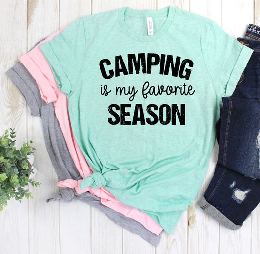 Camping Is My Favorite Season Camp Camper Camping RV Novelty T-Shirt
