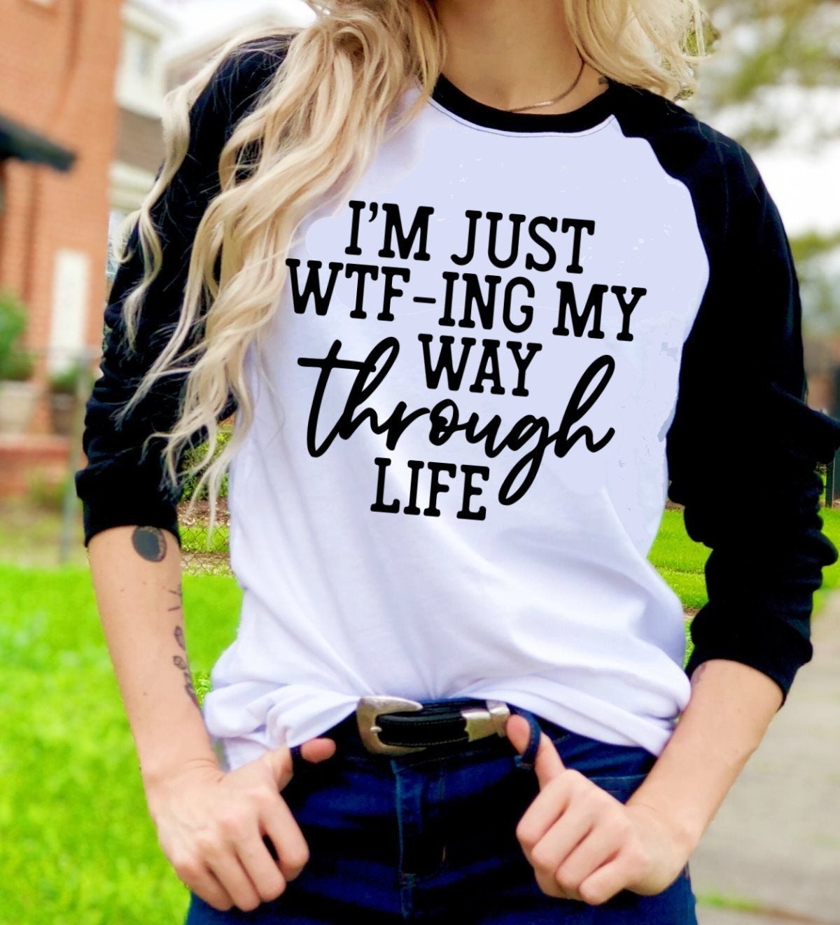 WTFing My Way Through Life Funny Adult Shirt Funny Graphic Tee T-Shirt Raglan Shirt