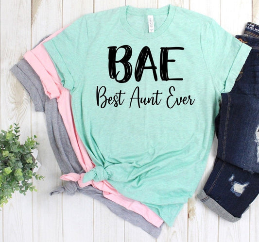 BAE Best Aunt Ever Shirt, Auntie,  New Aunt, Aunt To Be, Pregnancy Announcement Tee Novelty T-Shirt