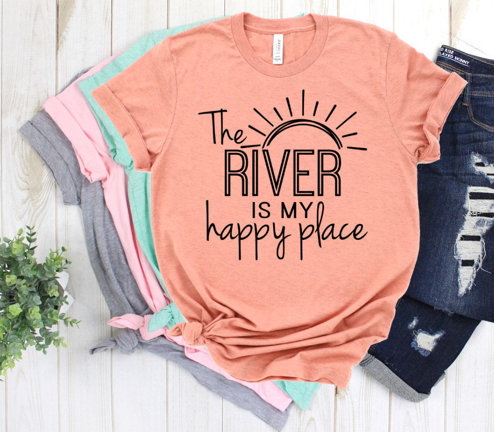 The River Is My Happy Place, Tubing, River Lover, Girls Weekend, Lake Is Happy Place Novelty T-Shirt
