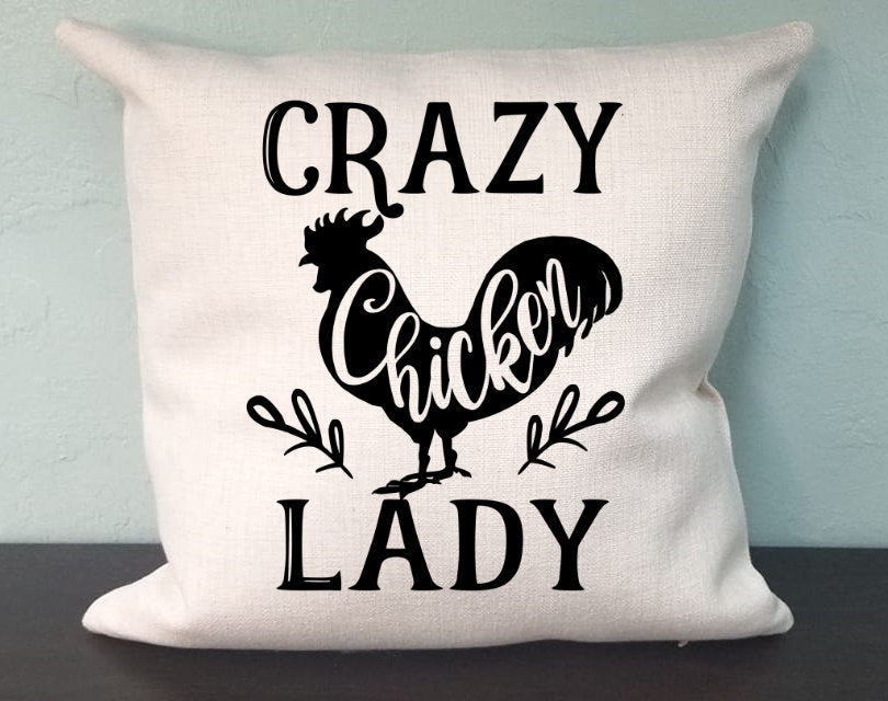 Crazy Chicken Lady Pillow Cover - Farm Pillow - Chicken Decorations Farmhouse Decor Throw Pillow Cover