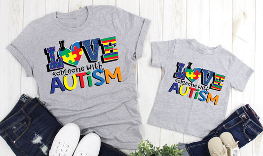 I Love Someone With Autism Awareness Adult Kids Toddler Baby Shirt