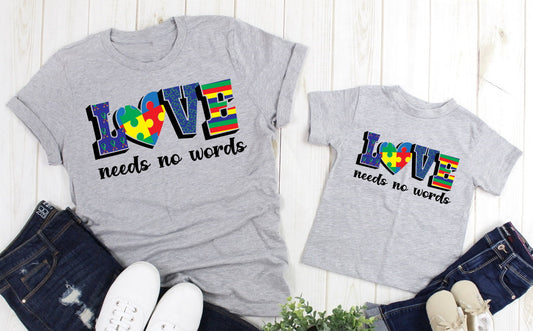 Love Needs No Words Autism Awareness Adult Kids Toddler Baby Shirt