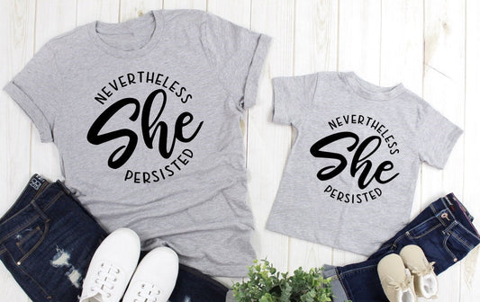 Nevertheless She Persisted, Fearless, She is Strong, Positive Message Adult Kids Toddler Baby Shirt