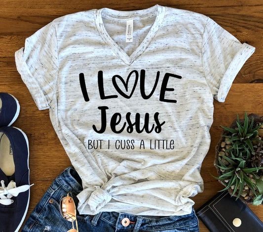 I Love Jesus But I Cuss A Little Funny Bella Unisex V Neck T-Shirt