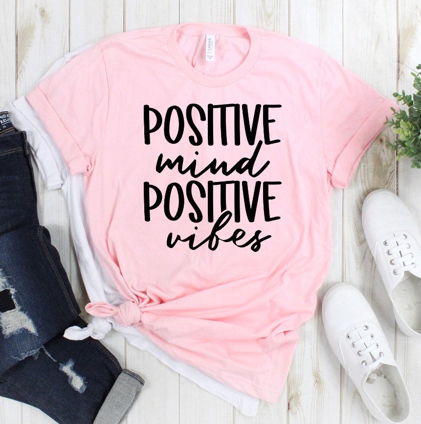 Positive Mind Positive Vibes, Motivational , She is Strong, Positive Message, Have Faith Unisex Novelty T-Shirt