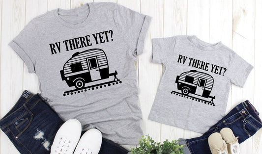 RV There Yet, Happy Camper Travel Trailer Camper Camping Vacation Adult Kids Toddler Baby Shirt