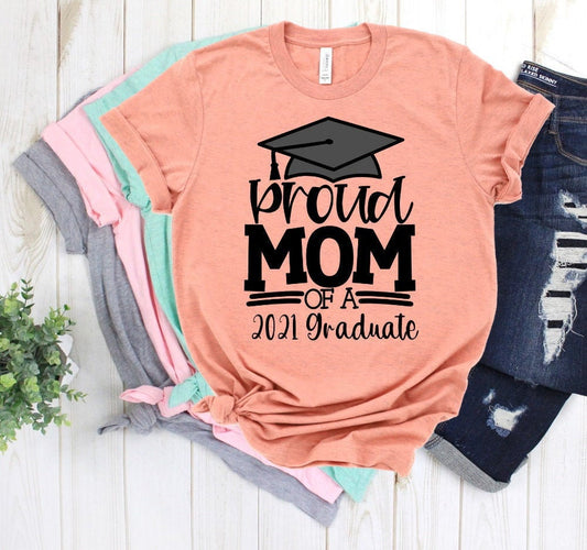 Proud Mom 2021 Graduate, Mom of Graduate, 2021 Graduate, Graduation Shirt, Mom Tee Novelty T-Shirt