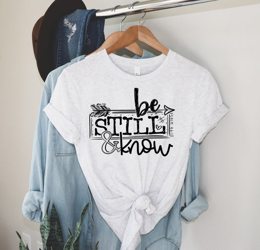 Be Still And Know, Psalm 46 10, Faith Shirt, Jesus Love, Christian Gift Unisex V or Crew Neck Graphic Tee T-Shirt