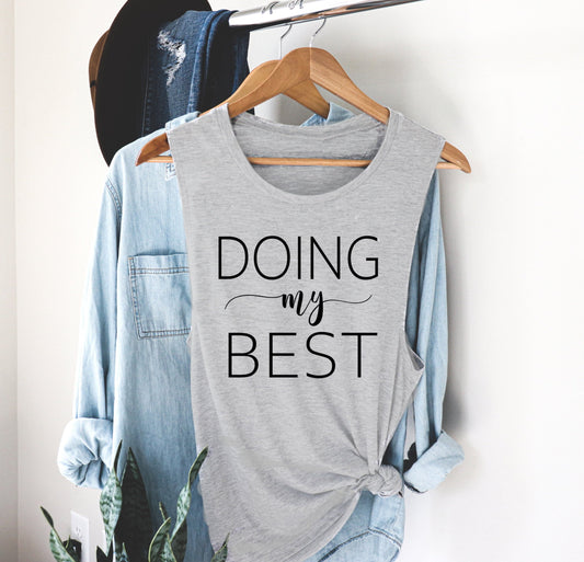 Doing My Best, Motivational, Inspirational, Kindness Novelty Women’s Flowy Racerback Tank Shirt
