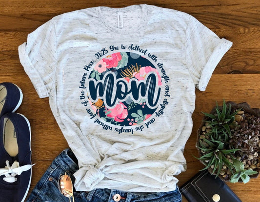 Proverbs 31 Mom Shirt, Floral Mother's Day, New Mom, Mom To Be Unisex V Neck or Crew Neck T-Shirt