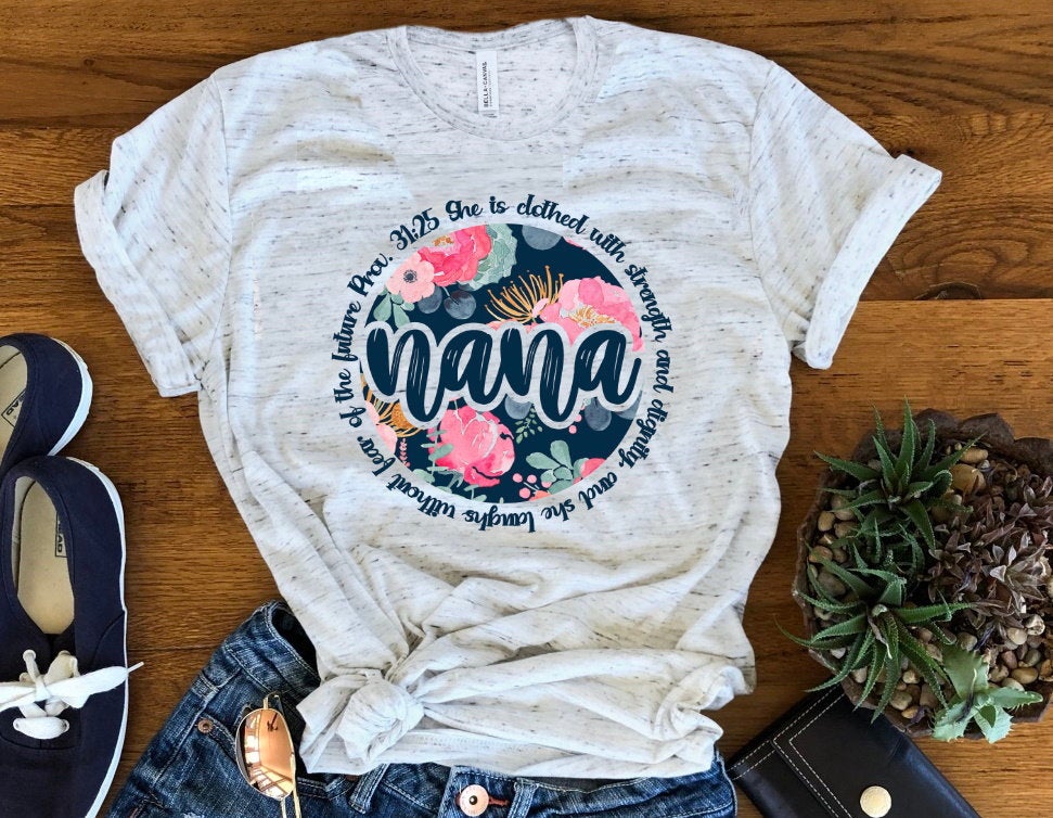 Proverbs 31 Nana Shirt, Floral Mother&#39;s Day, Christian Nana, Mom To Be Unisex V Neck or Crew Neck T-Shirt