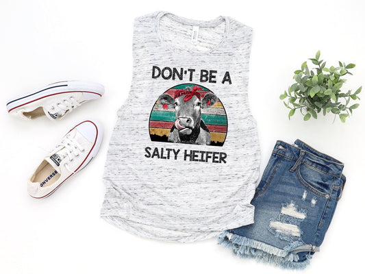 Don&#39;t Be A Salty Heifer, Farm Heifer, Funny Cow Shirt, Novelty Women’s Flowy Scoop Muscle Tank Shirt