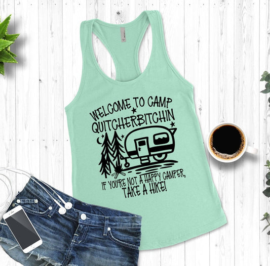 Welcome To Camp Quitcherbitchin, Funny Camping Tee Camp Camper Camping RV Woman&#39;s Novelty Tank Top T-Shirt