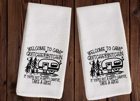 Welcome To Camp Quitcherbitchin Funny Dish Towel - Tea Towel Camper Kitchen Decor - Camping RV Travel Trailer Kitchen Towel