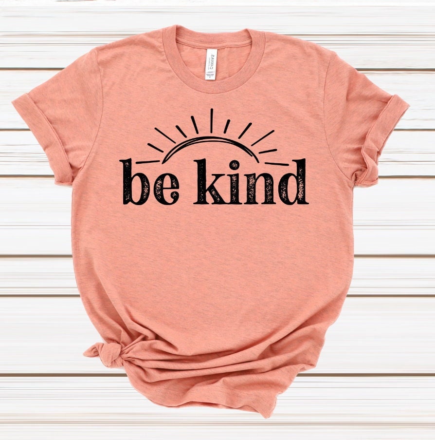 Be Kind Sunshine, Choose Kind, Be Kind, Kindness Anti Bully Teacher Novelty T-Shirt