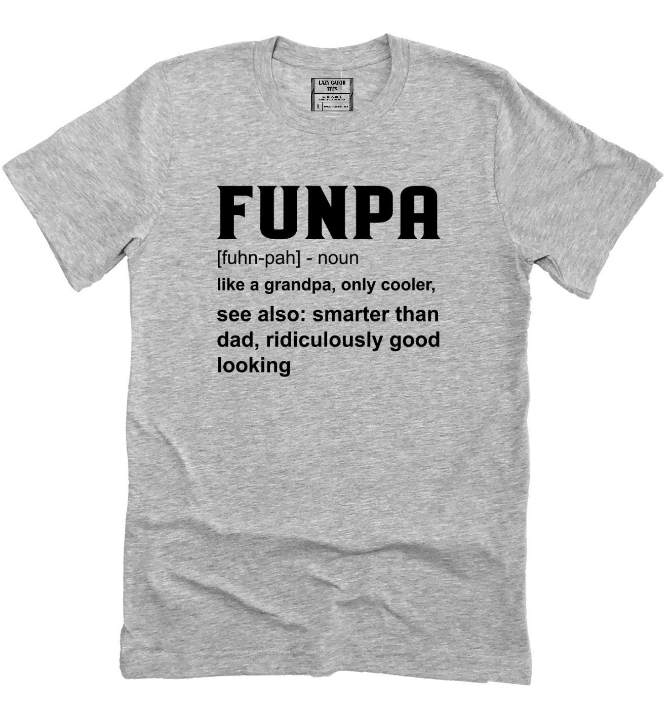 Funpa Fun Papa, Fun Grandpa, Cute Funny Papa Grandpa Shirt Novelty T-shirt Tee