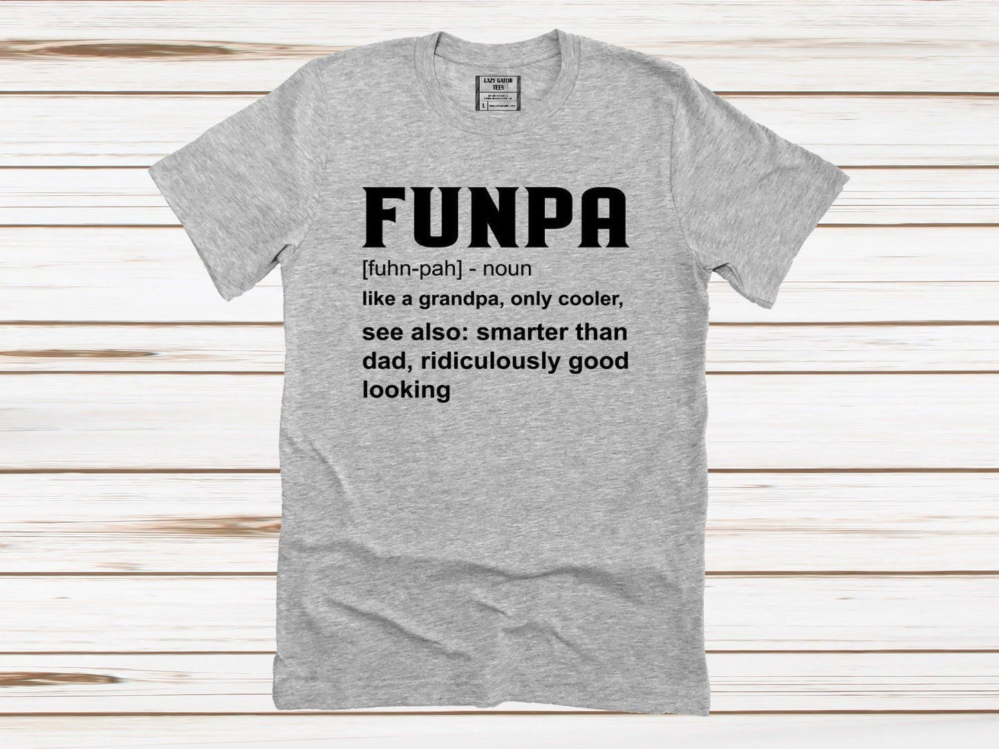Funpa Fun Papa, Fun Grandpa, Cute Funny Papa Grandpa Shirt Novelty T-shirt Tee