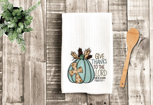 Give Thanks To Lord Thanksgiving Pumpkin Dish Towel - Fall Pumpkin Tea Towel Kitchen Decor - New Home Gift Farm Decorations house Towel