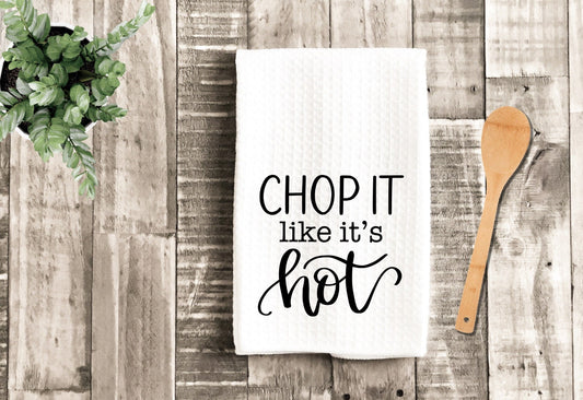 Chop It Like It's Hot Tea Dish Towel - Funny Tea Towel Kitchen Décor - Housewarming Farm Decorations house Towel, Hostess Gift Towels