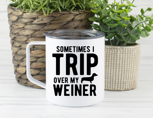 Trip Over My Weiner Funny Travel Mug, Dachshund Dad Father's Day Mug, Father Travel Cup, Coffee Stainless Steel Mug With Lid