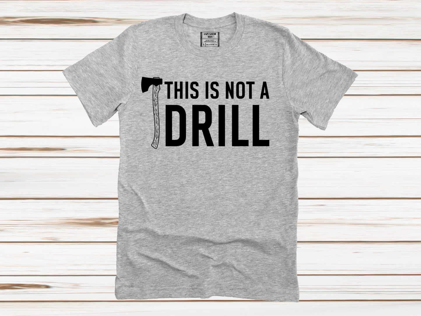 This Is Not A Drill Funny Dad Pun Father's Shirt Novelty T-shirt Tee