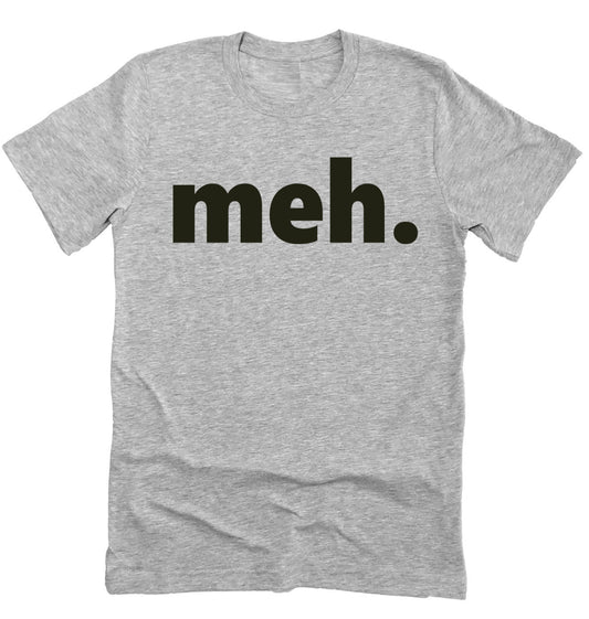 Meh Funny Guy Shirt, Game Tee, Funny Shirt Novelty T-shirt Tee