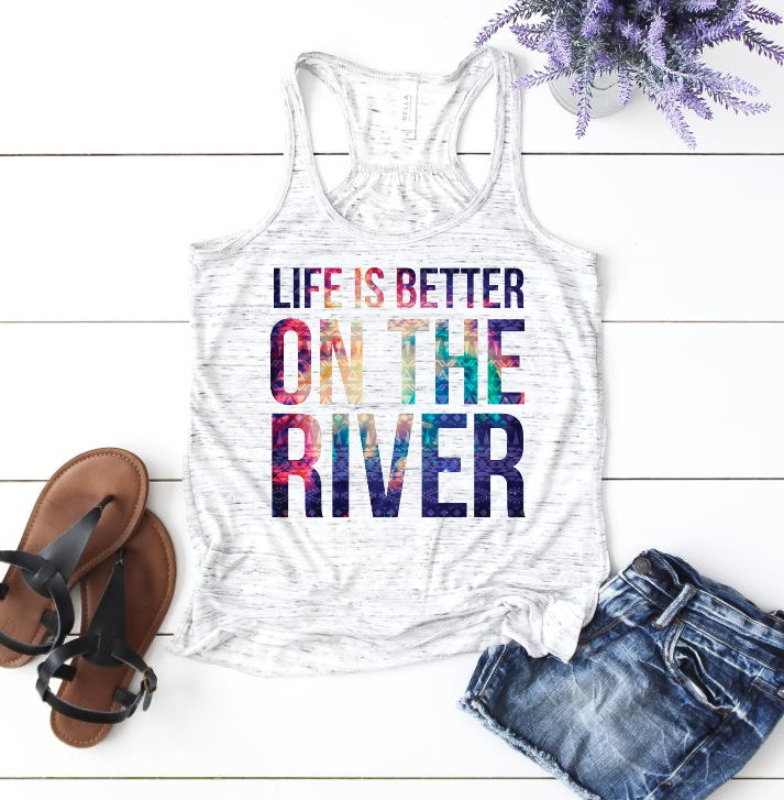 Life Is Better On The River Floral Funny Woman's Novelty Tank Top T-Shirt