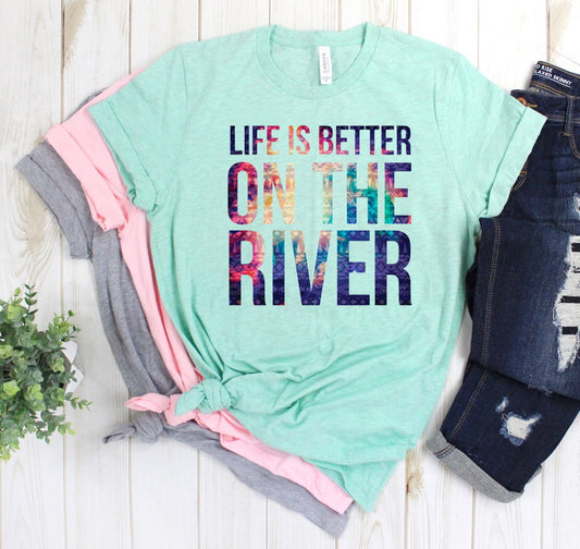 Life Is Better On The River,  Floating Camping RV Floral Watercolor Novelty T-Shirt