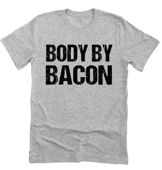 Body By Bacon Funny Shirt Novelty T-shirt Tee