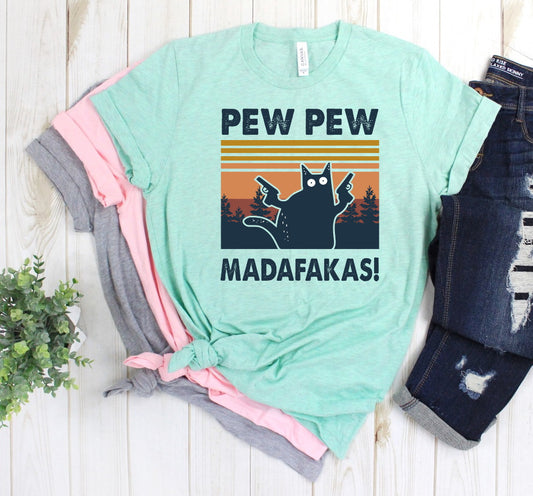 Pew Pew Madafakas Adult Humor Funny Cat Shirt Novelty T-shirt Tee