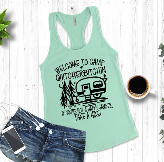 Welcome To Camp Quitcherbitchin, Funny Camping Tee Camp Camper Camping RV Woman's Novelty Tank Top T-Shirt