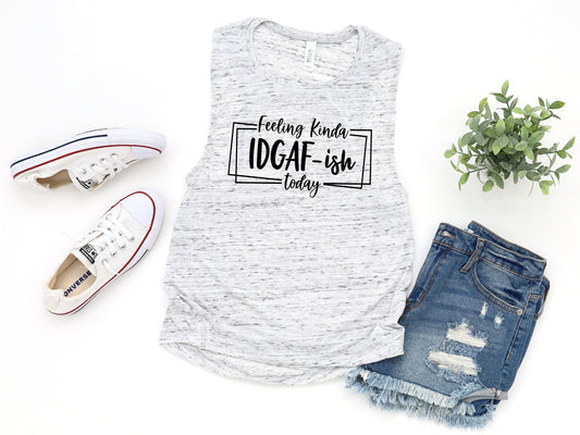 Feeling Kinda IDGAFish IDGAF Novelty Women’s Flowy Scoop Muscle Tank Shirt