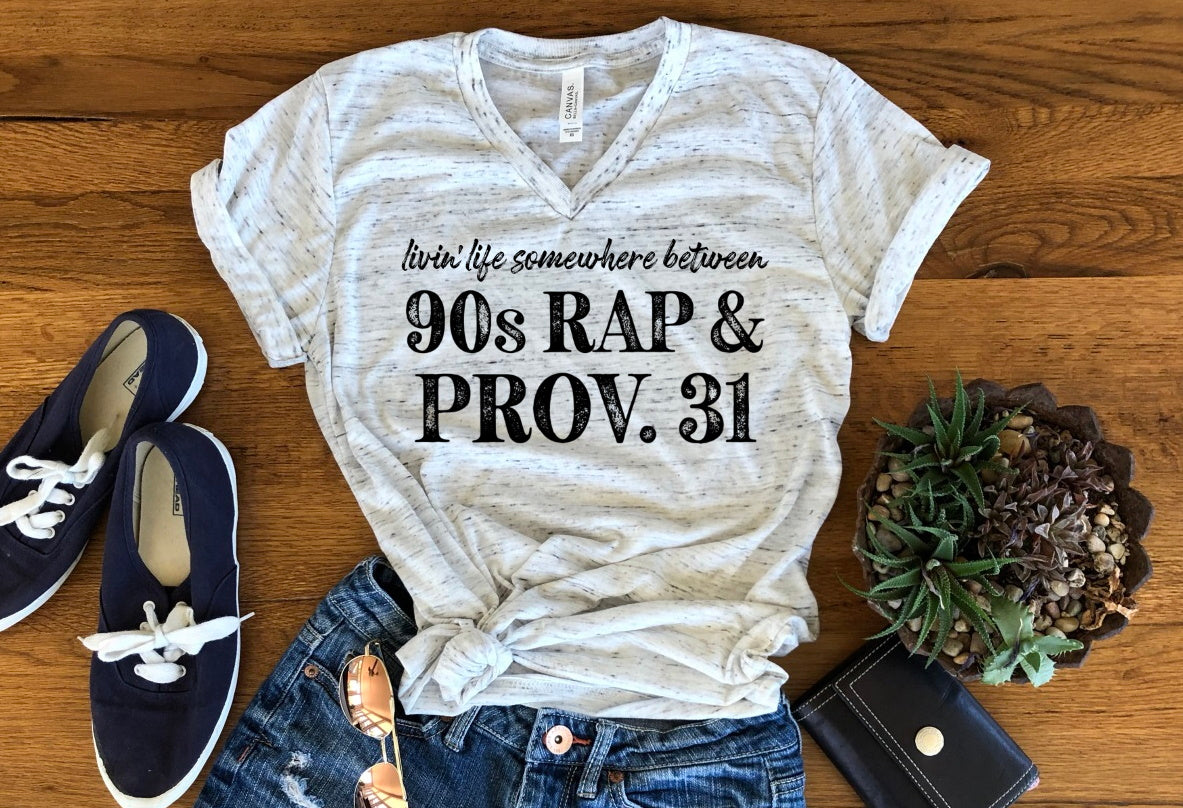 Living Life Between 90s Rap and Proverbs 31  T-Shirt