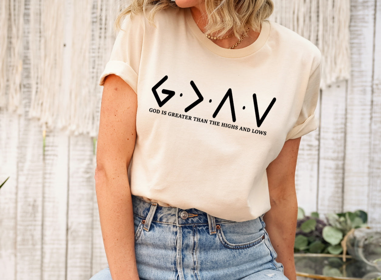 God Is Greater Than The Highs And Lows Unisex Tee Novelty T-Shirt