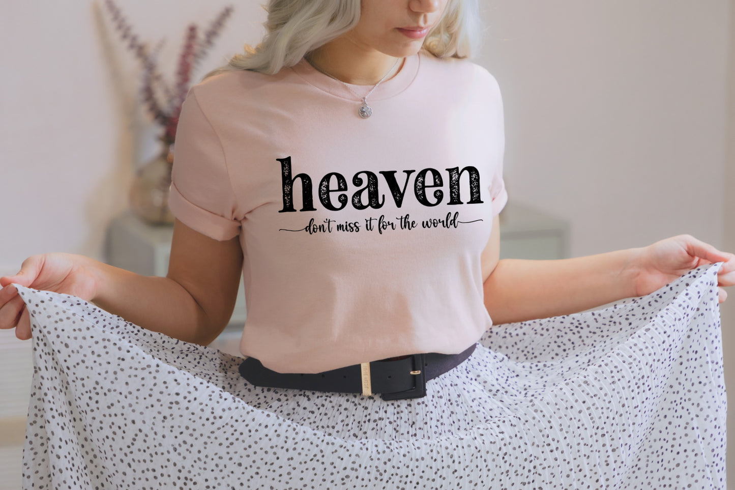 Heaven Don't Miss It For The World Christian Gift Unisex Tee Novelty T-Shirt