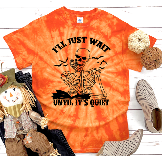 I'll Just Wait Funny Skeleton Teacher Halloween Shirt Tie Dye Graphic Tee T-Shirt