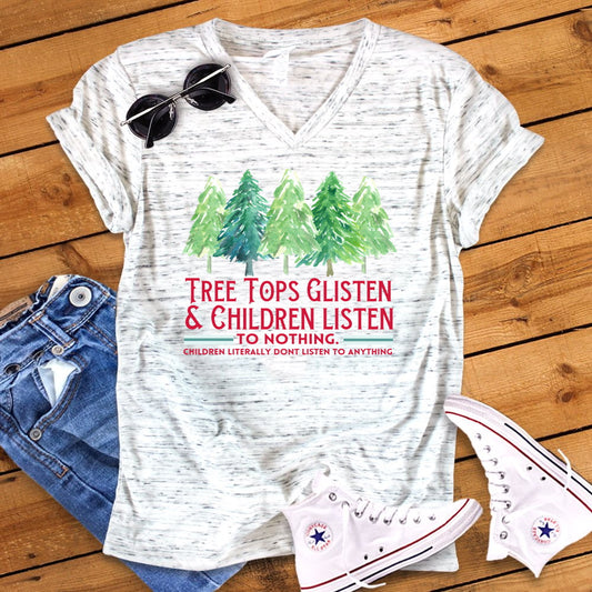 Tree Tops Glisten Children Listen To Nothing Funny Christmas Unisex V Neck T-Shirt